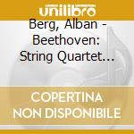 Berg, Alban - Beethoven: String Quartet No.16 No.9'Rasumovsky No.3'(1989 Lve) cd