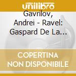 Gavrilov, Andrei - Ravel: Gaspard De La Nuit: Prokofievsuggestion Diabolique. Op.4 No.4(19 cd