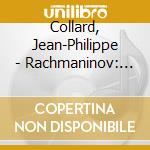 Collard, Jean-Philippe - Rachmaninov: Rhapsody On A Theme Of Paganini. O.43 Concerto No.2 In C M cd