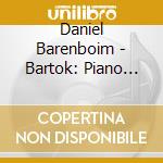 Daniel Barenboim - Bartok: Piano Concertos Nos.1 & 3 cd musicale di Barenboim, Daniel