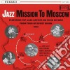 Jazz Mission To Moscow / Various cd