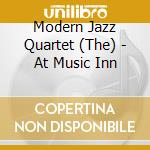 Modern Jazz Quartet (The) - At Music Inn cd musicale di Modern Jazz Quartet