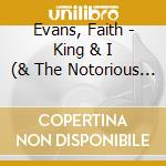Evans, Faith - King & I (& The Notorious B.I.G.) cd musicale di Evans, Faith