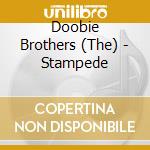 Doobie Brothers (The) - Stampede cd musicale di Doobie Brothers