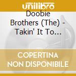 Doobie Brothers (The) - Takin' It To The.. (Sacd) cd