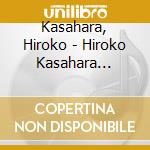 Kasahara, Hiroko - Hiroko Kasahara 1987-1998 (2 Cd) cd
