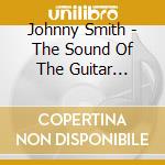 Johnny Smith - The Sound Of The Guitar (Shm-Cd) cd musicale di Smith, Johnny
