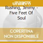 Rushing, Jimmy - Five Feet Of Soul cd