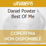 Daniel Powter - Best Of Me cd musicale di Daniel Powter