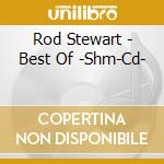 Rod Stewart - Best Of -Shm-Cd- cd