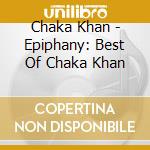 Chaka Khan - Epiphany: Best Of Chaka Khan cd