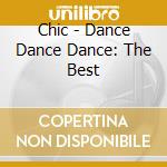 Chic - Dance Dance Dance: The Best cd