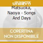 Matsuoka, Naoya - Songs And Days cd