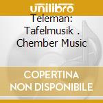 Teleman: Tafelmusik . Chember Music cd