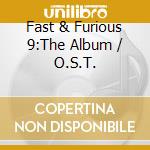 Fast & Furious 9:The Album / O.S.T. cd