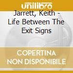 Jarrett, Keith - Life Between The Exit Signs cd musicale