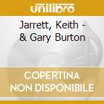 Jarrett, Keith - & Gary Burton cd musicale