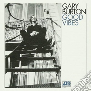 Gary Burton - Good Vibes cd musicale