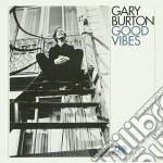 Gary Burton - Good Vibes cd