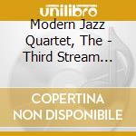 Modern Jazz Quartet, The - Third Stream Music cd