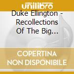 Duke Ellington - Recollections Of The Big Band Era cd