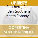 Southern, Jeri - Jeri Southern Meets Johnny Smith cd