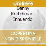 Danny Kortchmar - Innuendo cd musicale di Danny Kortchmar
