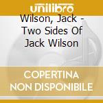 Wilson, Jack - Two Sides Of Jack Wilson cd
