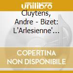 Cluytens, Andre - Bizet: L'Arlesienne' Suites Nos.1 &  2. 'Carmen' Suite Etc. cd