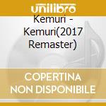 Kemuri - Kemuri(2017 Remaster) cd