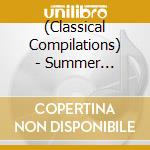 (Classical Compilations) - Summer Favorites cd