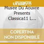 Musee Du Aouvre Presents Classica11 L Music Gallery' 11 Ravel & Debussy cd