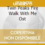 Twin Peaks Fire Walk With Me Ost cd