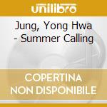 Jung, Yong Hwa - Summer Calling cd