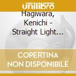 Hagiwara, Kenichi - Straight Light (2017 Remaster) cd musicale di Hagiwara, Kenichi