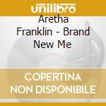 Aretha Franklin - Brand New Me cd