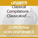 Classical Compilations - Classicaloid' Presents Original Classical Music No.4 cd