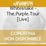 Whitesnake - The.Purple.Tour [Live] cd