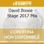 David Bowie - Stage 2017 Mix cd