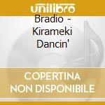 Bradio - Kirameki Dancin' cd