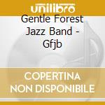 Gentle Forest Jazz Band - Gfjb cd