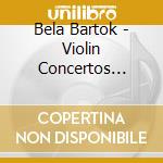 Bela Bartok - Violin Concertos Nos.1 & 2 cd