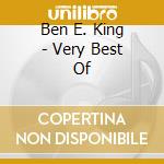 Ben E. King - Very Best Of cd musicale di Ben E King