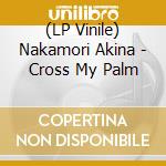 (LP Vinile) Nakamori Akina - Cross My Palm vinile
