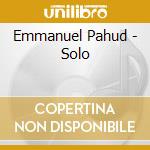 Emmanuel Pahud - Solo cd musicale di Emmanuel Pahud