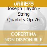 Joseph Haydn - String Quartets Op 76 cd