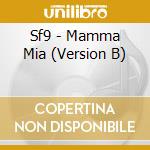 Sf9 - Mamma Mia (Version B) cd musicale di Sf9