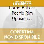 Lorne Balfe - Pacific Rim Uprising Original Motion Picture Soundtrack cd