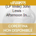 (LP Vinile) John Lewis - Afternoon In Paris vinile
