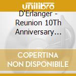 D'Erlanger - Reunion 10Th Anniversary Live'17-'18Live 2017-2018 cd